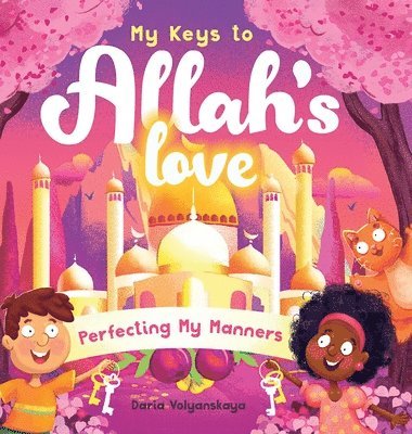 Daria Volyanskaya - My Keys to Allah's Love, Inbunden