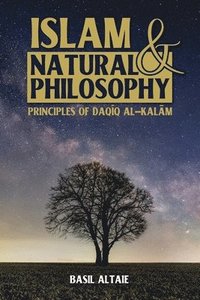 bokomslag Islam and Natural Philosophy