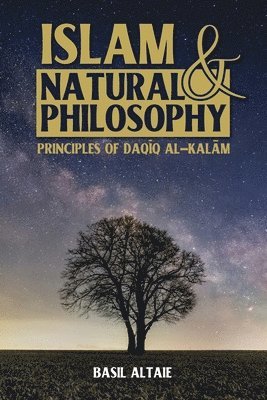 Islam and Natural Philosophy 1
