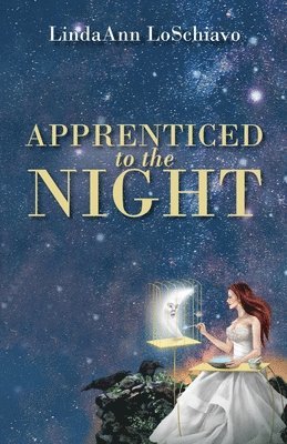 LindaAnn LoSchiavo - Apprenticed to the Night, Häftad
