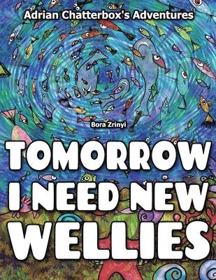 Tomorrow I need new wellies 1