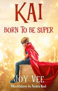 bokomslag Kai - Born to be Super