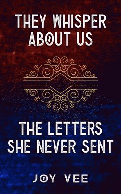 They Whisper About Us / The Letters She Never Sent 1