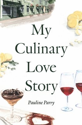 bokomslag My Culinary Love Story