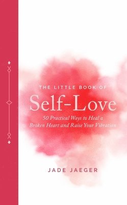 Jade Jaeger - Little Book of Self-Love, Inbunden. Tillgänglighet: Tillfälligt slut