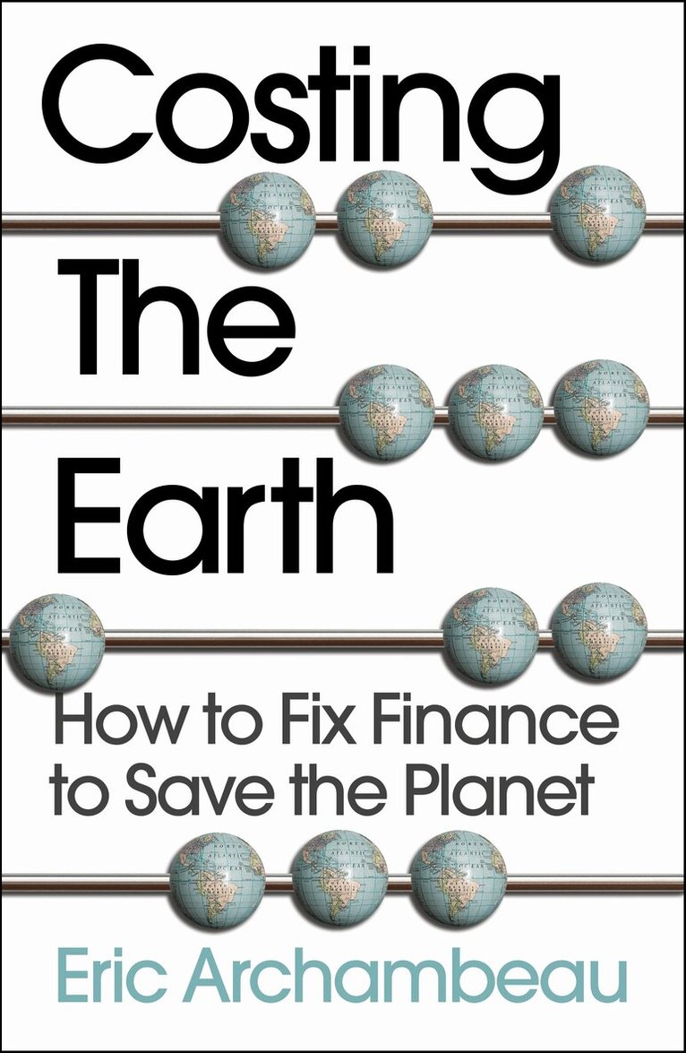 Eric Archambeau - Costing the Earth, Häftad