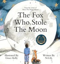 bokomslag The Fox Who Stole The Moon (Hardback)