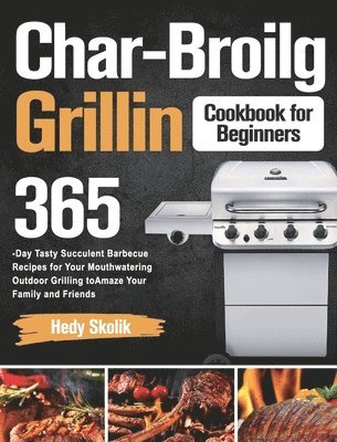 Char-Broil Grilling Cookbook for Beginners 1