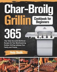 bokomslag Char-Broil Grilling Cookbook for Beginners