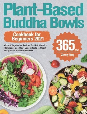 Plant-Based Buddha Bowls Cookbook for Beginners 2021 1