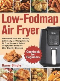 bokomslag Low-Fodmap Air Fryer Cookbook for Beginners