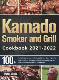 bokomslag Kamado Smoker and Grill Cookbook 2021-2022