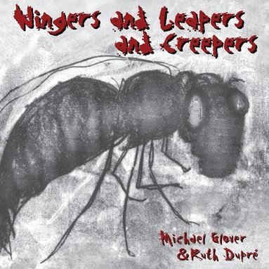 Michael Glover - Wingers and Leapers and Creepers, Häftad