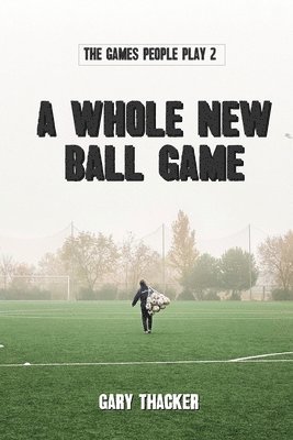 A Whole New Ball Game 1