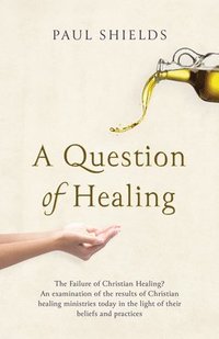 bokomslag A Question of Healing