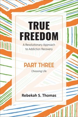 Rebekah S Thomas, Rebekah S. Thomas - True Freedom Part Three, Häftad