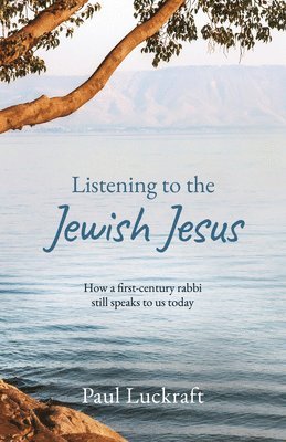 Listening to the Jewish Jesus 1