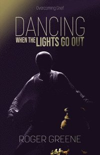 bokomslag Dancing When the Lights Go Out