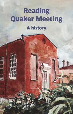 Geoff Sawers - Reading Quaker Meeting: A History, Häftad