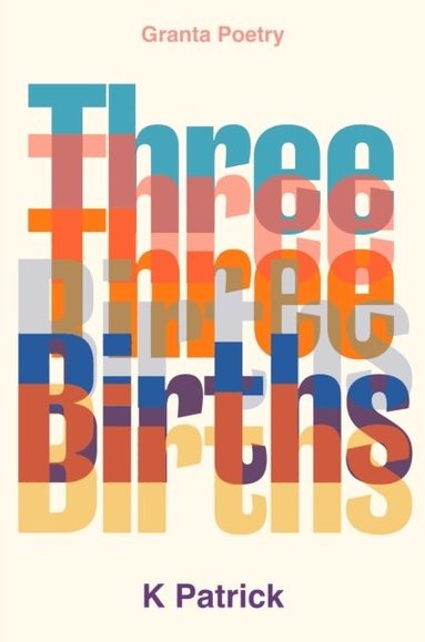 K Patrick - Three Births, Häftad
