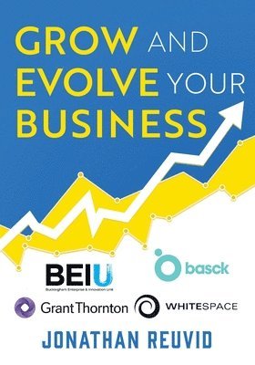 Jonathan Reuvid - Grow and Evolve Your Business, Häftad