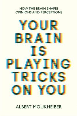 Your Brain Is Playing Tricks On You 1