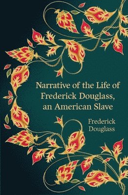 bokomslag Narrative of the Life of Frederick Douglass, an American Slave (Hero Classics)