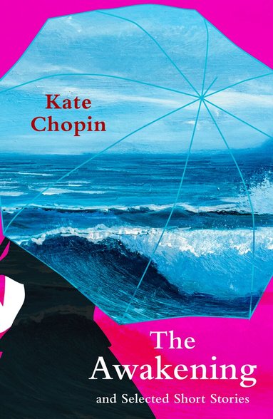 Kate Chopin - Awakening and Selected Short Stories (Legend Classics), Häftad