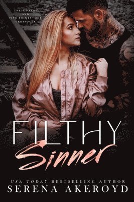 Serena Akeroyd - Filthy Sinner (A Dark & Dirty Sinners X Five Points' Mob Crossover), Häftad