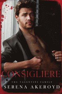bokomslag The Consigliere (The Valentini Family