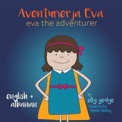 Elly Gedye - Eva the Adventurer. Aventurierja Eva, Häftad