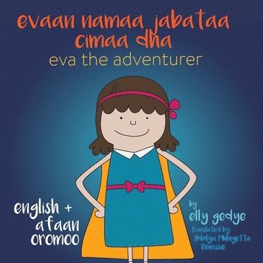 bokomslag Eva the Adventurer. Evaan namaa jabataa cimaa dha