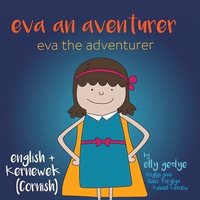 bokomslag Eva the Adventurer. Eva an Aventurer
