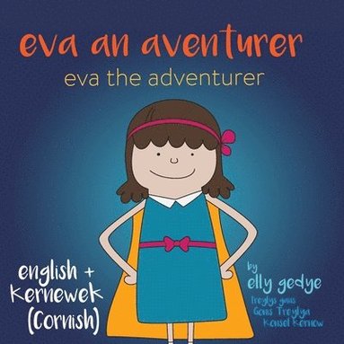 bokomslag Eva the Adventurer. Eva an Aventurer