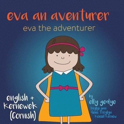 Elly Gedye - Eva the Adventurer. Eva an Aventurer, Häftad