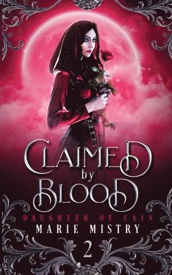 Marie Mistry - Claimed by Blood, Häftad
