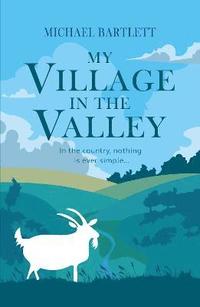 bokomslag My Village in the Valley