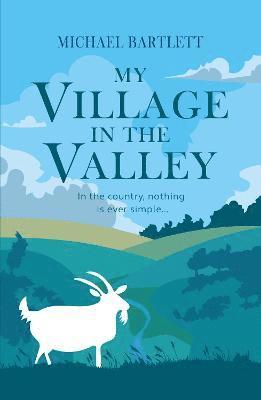 Michael Bartlett - My Village in the Valley, Häftad