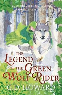 bokomslag The Legend of the Green Wolf Rider