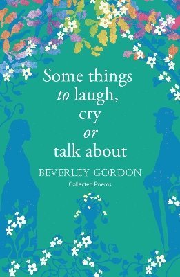 bokomslag Some things to laugh, cry or talk about