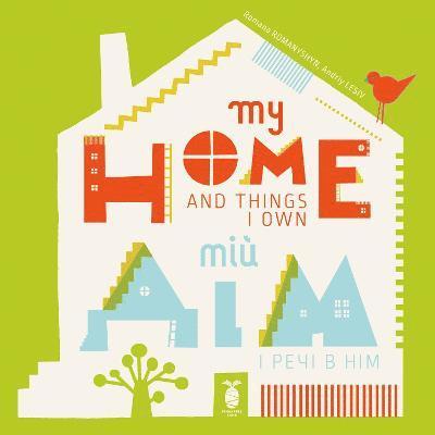 Romana Romanyshyn - My Home and Things I Own, Inbunden