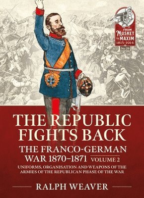 bokomslag The Republic Fights Back: The Franco-German War 1870-1871 Volume 2