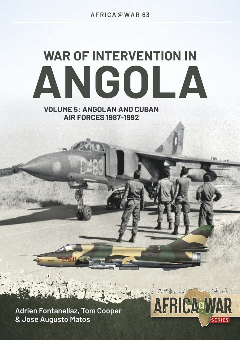 Adrien Fontanellaz, Tom Cooper, José Augusto Matos, Jose Augusto Matos - War of Intervention in Angola Volume 5, Häftad