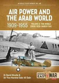 bokomslag Air Power and the Arab World 1909-1955 Volume 6