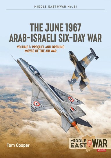 Tom Cooper, Efim Sandler - The June 1967 Arab-Israeli Six-Day War, Häftad