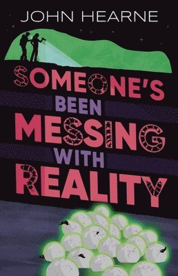 John Hearne - Someone's Been Messing with Reality, Häftad