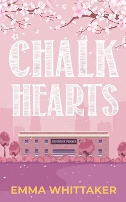 Emma Whittaker - Chalk Hearts, Häftad