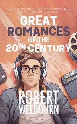 Robert Welbourn - Great Romances of the 20th Century, Häftad