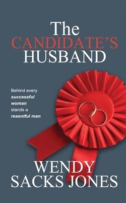 Wendy Sacks Jones - Candidate's Husband, Häftad