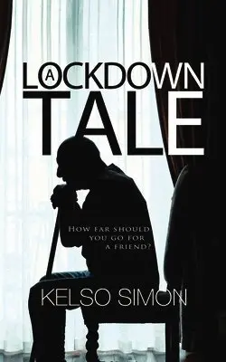 Kelso Simon - Lockdown Tale, Häftad. Tillgänglighet: Lägg i varukorg